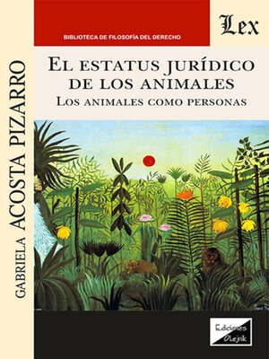 cover image of El estatus jurídico de los animales. Los animales como personas